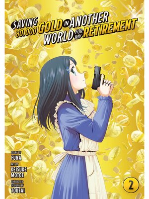 cover image of Saving 80，000 Gold in Another World for My Retirement, Volume 2